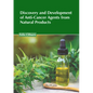 Discovery and Development of Anti-Cancer Agents from Natural Products - Hardcover