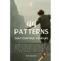 44 Patterns That Control Your Life: Understand why things don't work no matter how hard you try - and learn how to build life on your own terms - Paperback