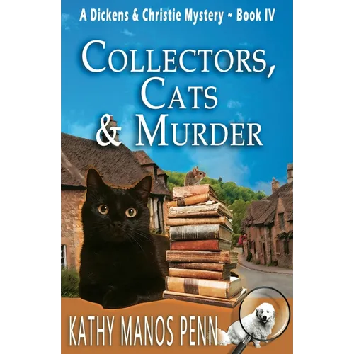 Collectors, Cats & Murder: A Dickens & Christie Mystery - Paperback