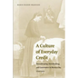 A Culture of Everyday Credit: Housekeeping, Pawnbroking, and Governance in Mexico City, 1750-1920 - Paperback