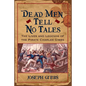 Dead Men Tell No Tales: The Life and Legends of the Pirate Charles Gibbs - Hardcover