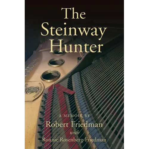 The Steinway Hunter: A Memoir - Paperback