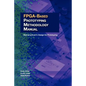 FPGA-Based Prototyping Methodology Manual: Best Practices in Design-For-Prototyping - Paperback