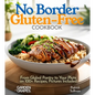 No Border Gluten-Free Cookbook: From Global Pantry to Your Plate on 100+ Recipes, Pictures Included - Paperback