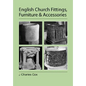 English Church Fittings, Furniture and Accessories - Paperback