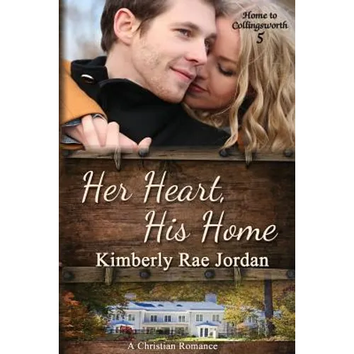 Her Heart, His Home: A Christian Romance - Paperback