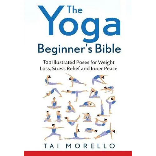 The Yoga Beginner's Bible - Hardcover
