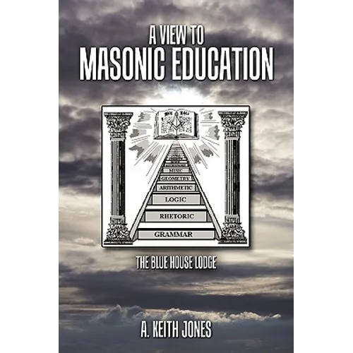 A View to Masonic Education: The Blue House Lodge - Paperback