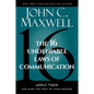 The 16 Undeniable Laws of Communication: Apply Them and Make the Most of Your Message - Hardcover