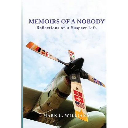 Memoirs of a Nobody: Reflections on a Suspect Life - Paperback