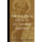 The Political Ideas of St. Thomas Aquinas - Paperback