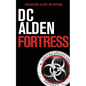 Fortress: A Virus Outbreak Action Thriller - Paperback