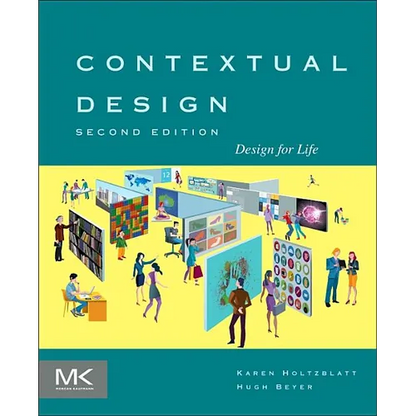 Contextual Design: Design for Life - Paperback