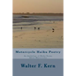 Motorcycle Haiku Poetry: An Anthology of Haiku Poems About Motorcycles - Paperback