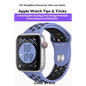 Apple Watch Tips & Tricks: Unlocking the Amazing, Time Saving Potentials & Fun Features in WatchOS 6 - Paperback