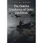 The Doleful Creatures of Outer Darkness - Paperback