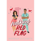 Walking Red Flag: A Small Town Romantic Comedy - Paperback