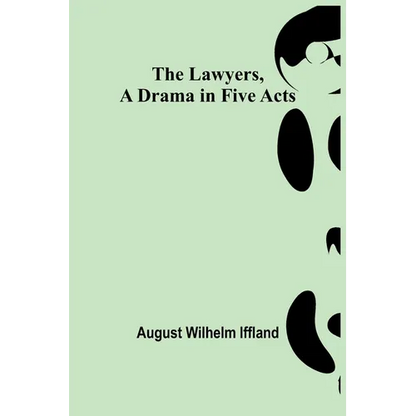The Lawyers, A Drama in Five Acts - Paperback