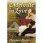 Melville in Love - Paperback