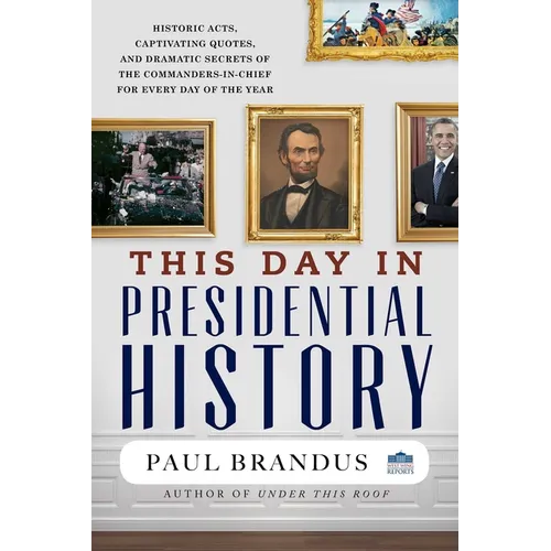 This Day in Presidential History - Paperback