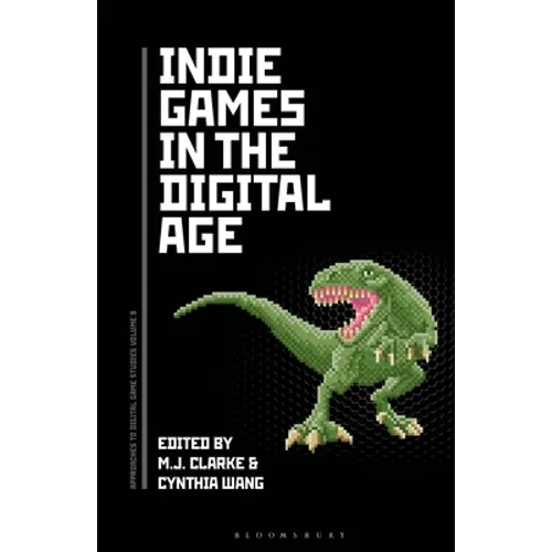 Indie Games in the Digital Age - Paperback