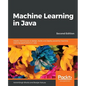 Machine Learning in Java, Second Edition - Paperback