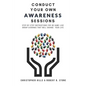 Conduct Your Own Awareness Sessions: Step-by-step instructions for 80 game-like group evenings that will change your life - Paperback