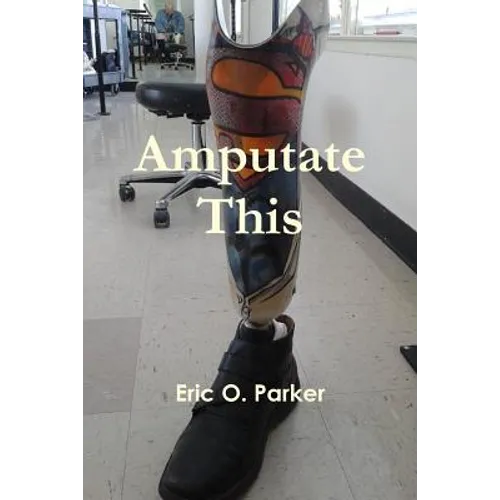 Amputate This - Paperback