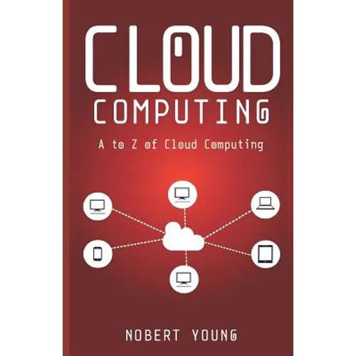 Cloud Computing: A to Z of Cloud Computing - Paperback
