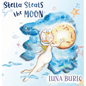 Stella Steals the Moon: A riotous rhyming picture book for children curious about science and outer space. - Hardcover