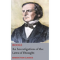 An Investigation of the Laws of Thought, on Which are Founded the Mathematical Theories of Logic and Probabilities - Hardcover