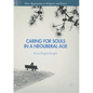 Caring for Souls in a Neoliberal Age - Paperback