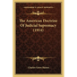 The American Doctrine Of Judicial Supremacy (1914) - Paperback