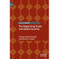 The Illegal Drug Trade and Global Security - Hardcover
