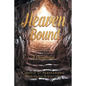 Heaven Bound: A Devotional: From the Blog Series: The Spirit is Calling - Paperback