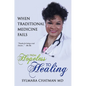 From Hopeless to Healing: When Traditional Medicine Fails - Hardcover
