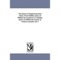 The Queens of England and their Times. From Matilda, Queen of William the Conqueror, to Adelaide, Queen of William the Fourth. by Francis Lancelott. V - Paperback
