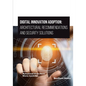 Digital Innovation Adoption: Architectural Recommendations and Security Solutions - Paperback