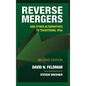Reverse Mergers: And Other Alternatives to Traditional IPOs - Hardcover