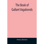 The Book of Gallant Vagabonds - Paperback