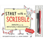 Start with a Scribble: Drawing for the Artistically Undiscovered - Hardcover