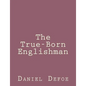 The True-Born Englishman - Paperback