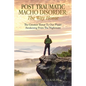 Post Traumatic Macho Disorder: The Way Home: The Greatest Threat To Our Planet Awakening From The Nightmare - Paperback