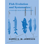 Fish Evolution and Systematics: Evidence from Spermatozoa: With a Survey of Lophophorate, Echinoderm and Protochordate Sperm and an Account of Gamete - Paperback