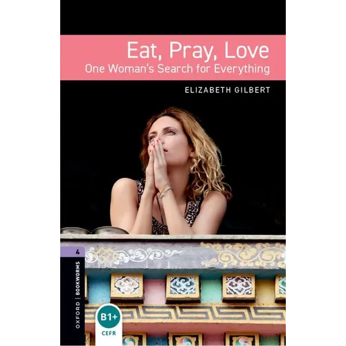 Oxford Bookworms Libraryeat Pray Love Level 4 - Paperback