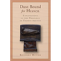 Dust Bound for Heaven: Explorations in the Theology of Thomas Aquinas - Paperback