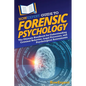 HowExpert Guide to Forensic Psychology: The Ultimate Handbook for Understanding Criminal Behavior, Legal Processes, and Psychological Assessments - Paperback