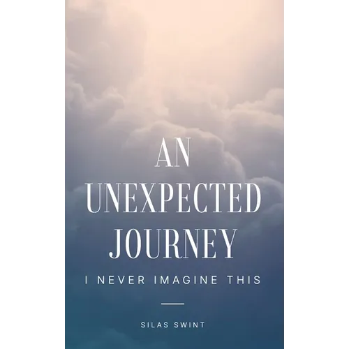Unexpected Journey - Hardcover