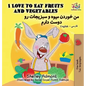 I Love to Eat Fruits and Vegetables: English Farsi - Persian - Hardcover