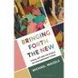 Bringing Forth the New: Visual Art and the World of Contemporary China - Hardcover